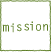 mission